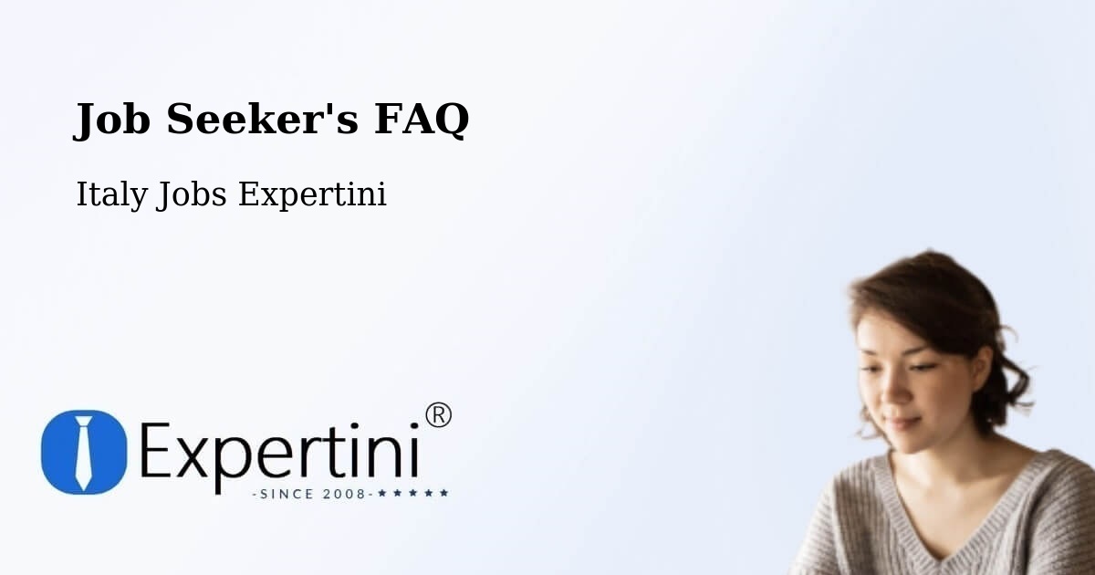 Job Seeker FAQ – Colleferro - Italy Jobs Expertini